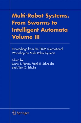 Multi-Robot Systems. From Swarms to Intelligent Automata, Volume III - Lynne E. Parker; Frank E. Schneider; Alan C. Schultz