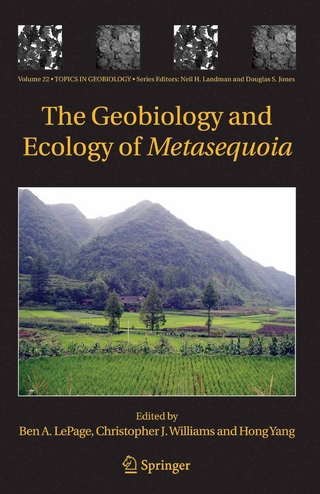 The Geobiology and Ecology of Metasequoia - Ben A. LePage; Christopher J. Williams; Hong Yang