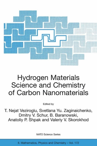 Hydrogen Materials Science and Chemistry of Carbon Nanomaterials - B. Baranowski; Dmitry V. Schur; Anatoliy P. Shpak; Valeriy V. Skorokhod; T. Nejat Veziroglu; Svetlana Yu. Zaginaichenko