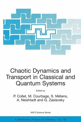 Chaotic Dynamics and Transport in Classical and Quantum Systems - Pierre Collet; M. Courbage; S. Métens; A. Neishtadt; G. Zaslavsky