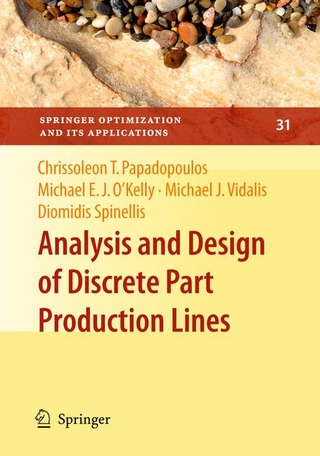 Analysis and Design of Discrete Part Production Lines - Michael E. J. O'Kelly; Chrissoleon T. Papadopoulos; Diomidis Spinellis; Michael J. Vidalis