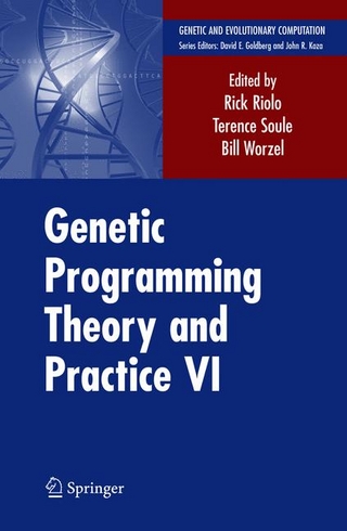 Genetic Programming Theory and Practice VI - Rick Riolo; Bill Worzel; Terence Soule; Terence Soule; Rick Riolo; Bill Worzel