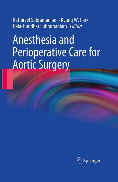 Anesthesia and Perioperative Care for Aortic Surgery - 