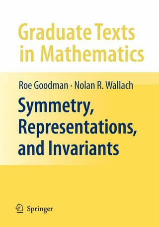Symmetry, Representations, and Invariants - Roe Goodman; Nolan R. Wallach