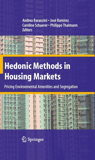Hedonic Methods in Housing Markets - Andrea Baranzini; Andrea Baranzini; José Ramirez; José Ramirez; Caroline Schaerer; Caroline Schaerer; Philippe Thalmann; Philippe Thalmann
