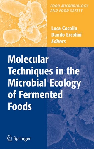 Molecular Techniques in the Microbial Ecology of Fermented Foods - Luca Cocolin; Danilo Ercolini