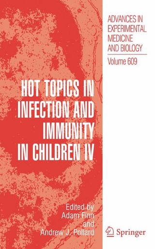 Hot Topics in Infection and Immunity in Children IV - Adam Finn; Andrew J. Pollard