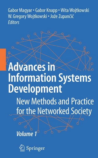 Advances in Information Systems Development - Gabor Magyar; Gabor Magyar; Gabor Knapp; Gabor Knapp; Gregory Wojtkowski; W. Gregory Wojtkowski; Jo#e Zupancic; Joze Zupancic
