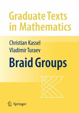 Braid Groups - Christian Kassel; Vladimir Turaev