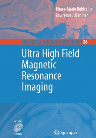 Ultra High Field Magnetic Resonance Imaging - Lawrence Berliner; Pierre-Marie Robitaille