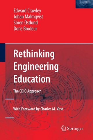 Rethinking Engineering Education - Edward Crawley; Johan Malmqvist; Soren Ostlund; Doris Brodeur