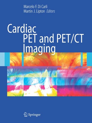 Cardiac PET and PET/CT Imaging - Marcello F. Di Carli; Martin J. Lipton