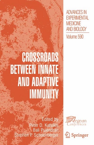 Crossroads between Innate and Adaptive Immunity - Peter D. Katsikis; Peter D. Katsikis; Bali Pulendran; Bali Pulendran; Stephen P. Schoenberger; Steven P. Schoenberger