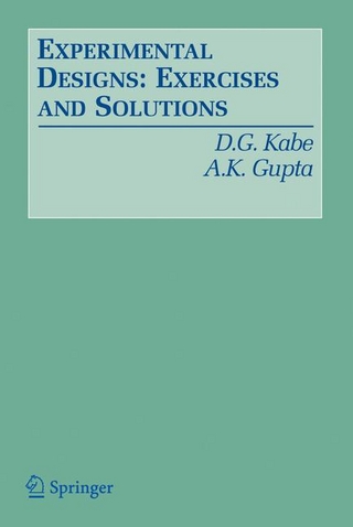 Experimental Designs: Exercises and Solutions - D. G. Kabe; Arjun K. Gupta