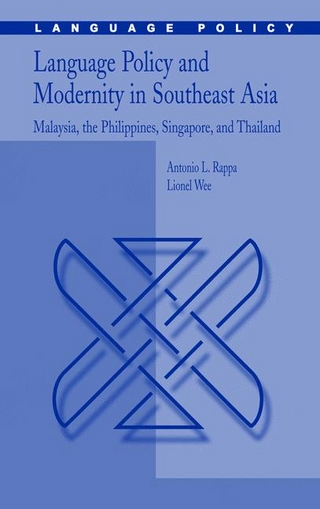 Language Policy and Modernity in Southeast Asia - Antonio L. Rappa; Lionel Wee Hock An