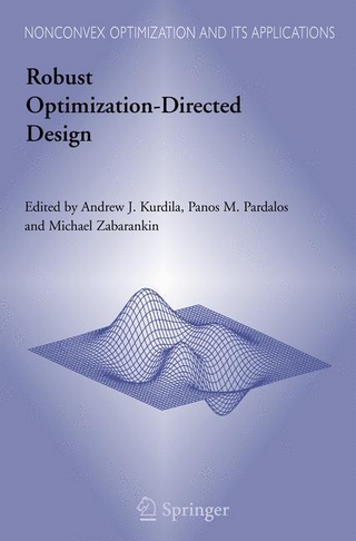 Robust Optimization-Directed Design - Andrew J. Kurdila; Panos M. Pardalos; Michael Zabarankin