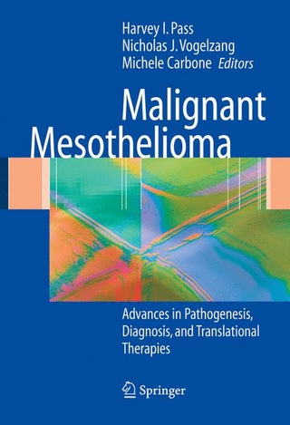 Malignant Mesothelioma - Michele Carbone; Harvey I. Pass; Nicholas Vogelzang