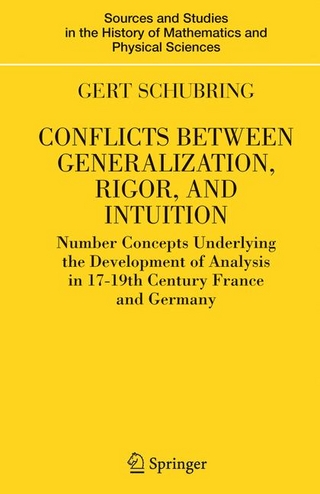 Conflicts Between Generalization, Rigor, and Intuition - Gert Schubring