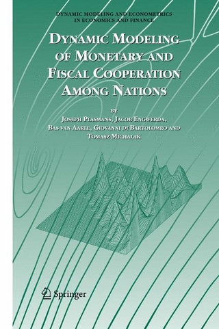 Dynamic Modeling of Monetary and Fiscal Cooperation Among Nations - Bas van Aarle; Giovanni di Bartolomeo; Jacob Engwerda; Tomasz Michalak; Joseph E.J.K Plasmans