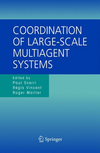 Coordination of Large-Scale Multiagent Systems - Paul Scerri; Régis Vincent; Roger T. Mailler