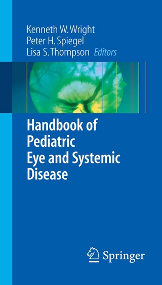 Handbook of Pediatric Eye and Systemic Disease - Peter H. Spiegel; Lisa Thompson; Kenneth W. Wright
