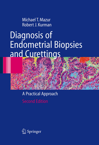 Diagnosis of Endometrial Biopsies and Curettings - Michael Mazur; Robert J. Kurman