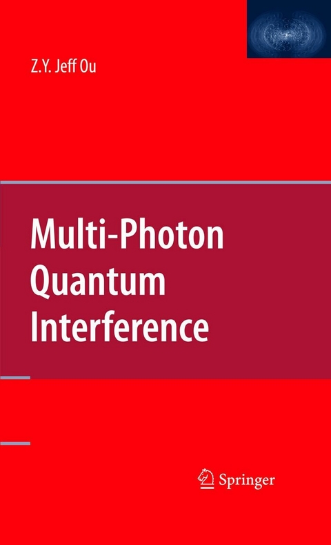 Multi-Photon Quantum Interference -  Zhe-Yu Jeff Ou