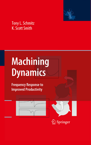 Machining Dynamics - Tony L. Schmitz; K. Scott Smith