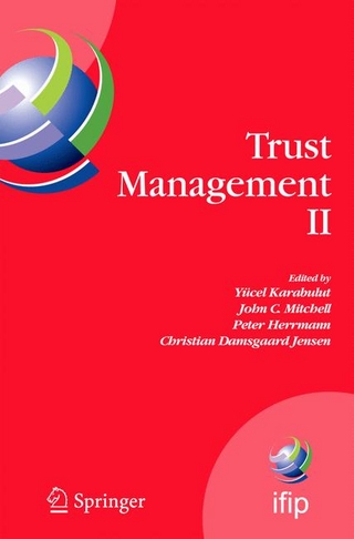 Trust Management II - Peter Herrmann; Christian Damsgaard Jensen; Yucel Karabulut; John  C. Mitchell