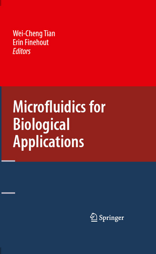 Microfluidics for Biological Applications - Erin Finehout; Wei-Cheng Tian