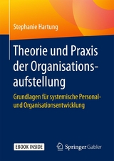 Theorie und Praxis der Organisationsaufstellung -  Stephanie Hartung