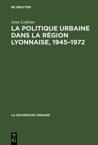 La politique urbaine dans la région lyonnaise, 1945-1972 - Jean Lojkine
