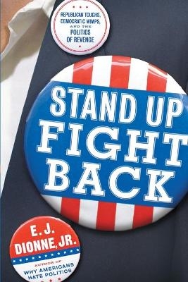 Stand Up Fight Back - Senior Fellow E J Dionne