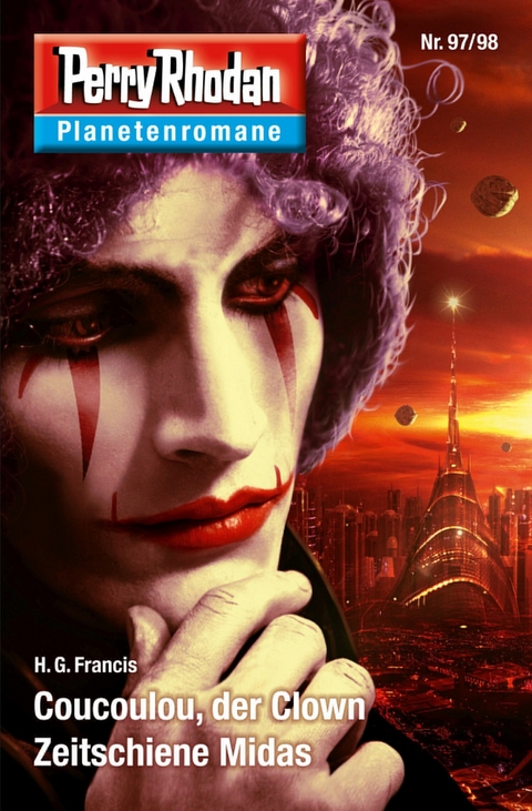 Planetenroman 97 + 98: Coucoulou, der Clown / Zeitschiene Midas - H.G. Francis