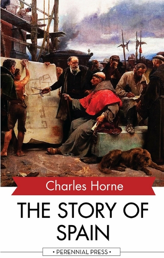 The Story of Spain - Charles Horne