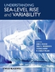 Understanding Sea-level Rise and Variability - John A. Church;  Philip L. Woodworth;  Thorkild Aarup;  W. Stanley Wilson