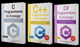 C Programmieren für Einsteiger + C++ Programmieren für Einsteiger + C# Programmieren für Einsteiger - Markus Neumann; Michael Bonacina
