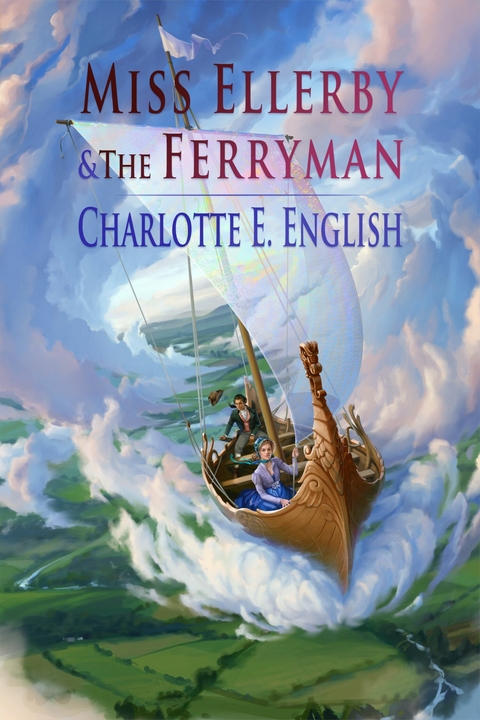 Miss Ellerby and the Ferryman -  Charlotte E. English