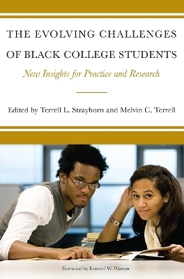 The Evolving Challenges of Black College Students - Terrell L. Strayhorn; Melvin Cleveland Terrell