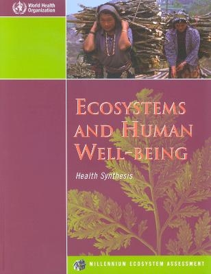 Ecosystems and Human Well-being, Health Synthesis - Carlos Corvalan