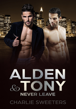 Alden & Tony - Never Leave - Charlie Sweeters