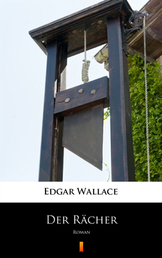 Der Rächer: Roman Edgar Wallace Author
