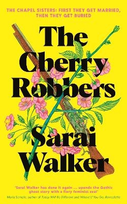 The Cherry Robbers - Sarai Walker
