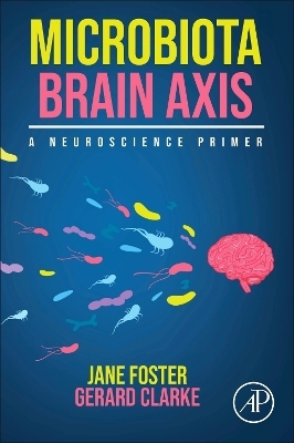 Microbiota Brain Axis - Jane Foster, Gerard Clarke
