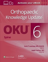 Orthopaedic Knowledge Update® Spine 6: Print + Ebook - Truumees, Dr. Eeric; Prather, Dr. Heidi