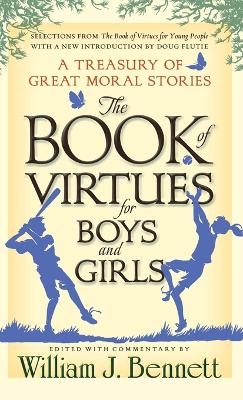 The Book of Virtues for Boys and Girls - William J. Bennett