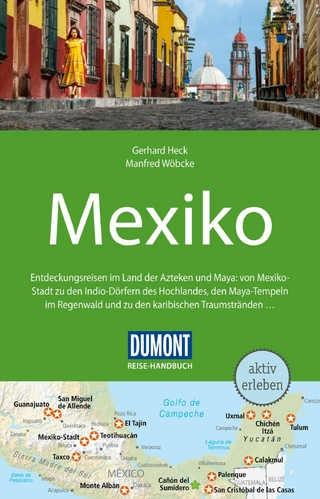 DuMont Reise-Handbuch Reiseführer Mexiko - Gerhard Heck; Manfred Wöbcke