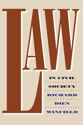 Law in Civil Society - Richard Dien Winfield