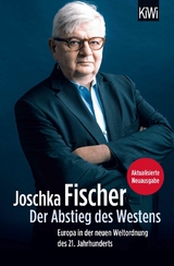 Der Abstieg des Westens -  Joschka Fischer