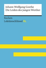 Die Leiden des jungen Werther von Johann Wolfgang Goethe: Reclam Lektüreschlüssel XL -  Johann Wolfgang Goethe,  Mario Leis